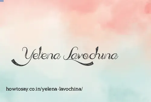 Yelena Lavochina