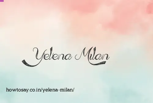Yelena Milan