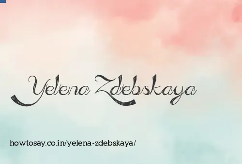 Yelena Zdebskaya