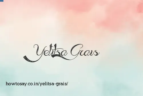 Yelitsa Grais
