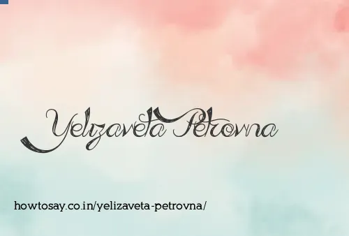 Yelizaveta Petrovna