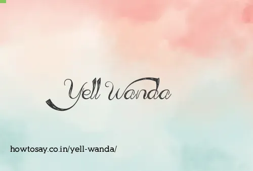 Yell Wanda