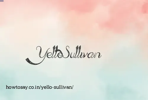 Yello Sullivan