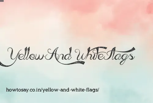 Yellow And White Flags