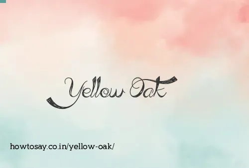 Yellow Oak