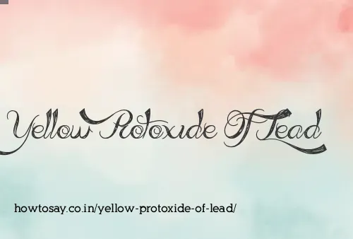 Yellow Protoxide Of Lead