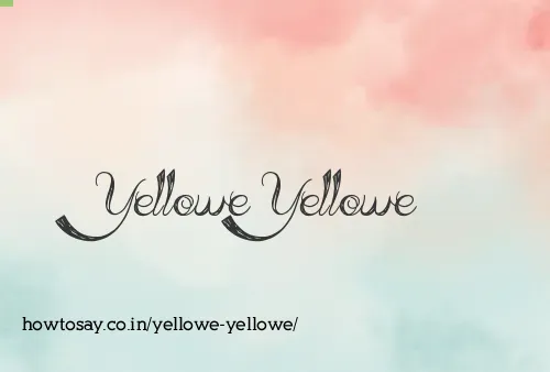 Yellowe Yellowe