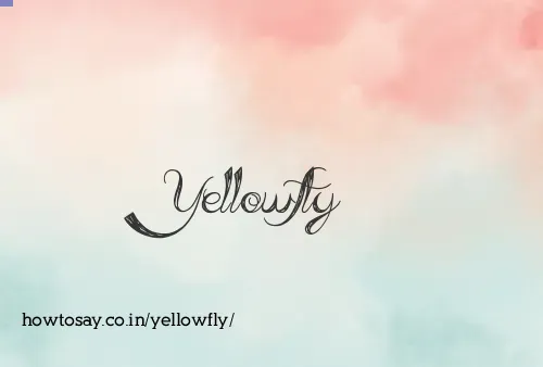 Yellowfly