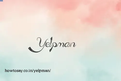 Yelpman