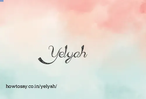 Yelyah