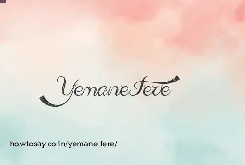 Yemane Fere