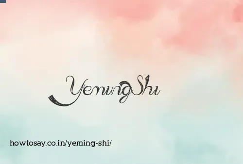 Yeming Shi