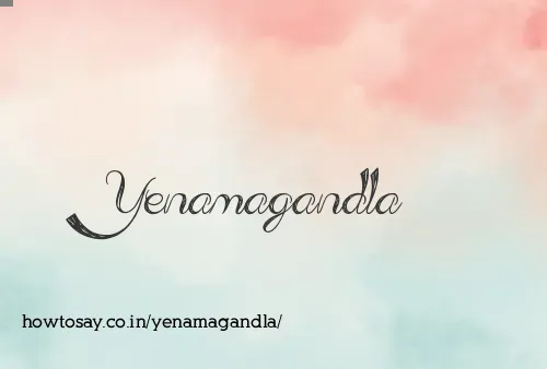 Yenamagandla