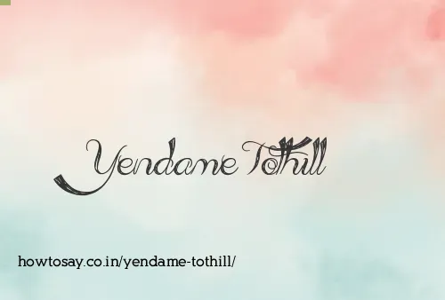 Yendame Tothill