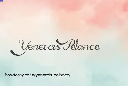 Yenercis Polanco