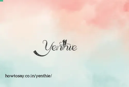 Yenthie