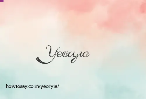 Yeoryia