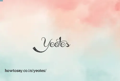 Yeotes