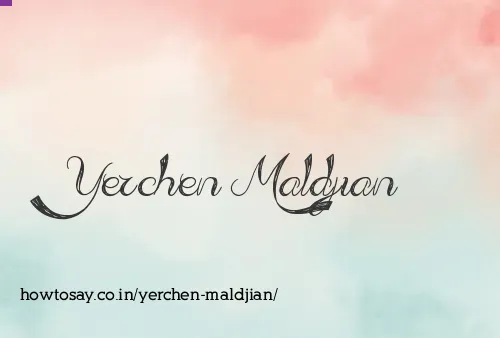 Yerchen Maldjian