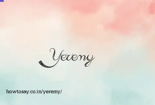 Yeremy