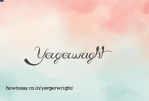 Yergerwright