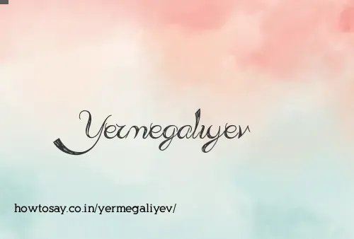 Yermegaliyev