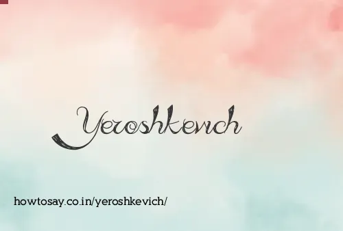 Yeroshkevich