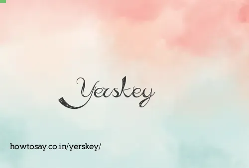 Yerskey