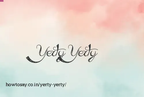 Yerty Yerty