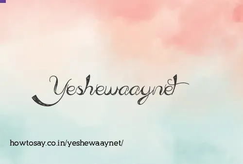 Yeshewaaynet
