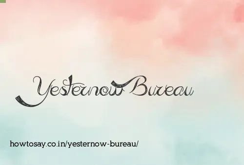 Yesternow Bureau