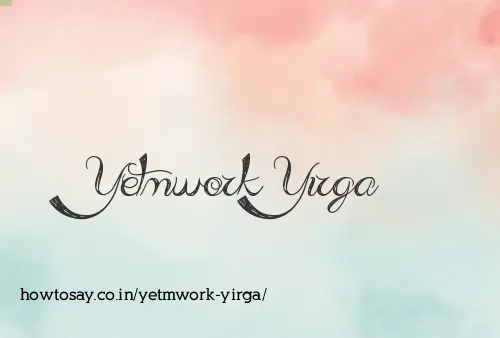 Yetmwork Yirga