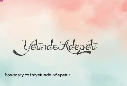 Yetunde Adepetu