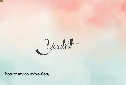 Yeulett