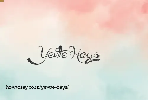 Yevtte Hays