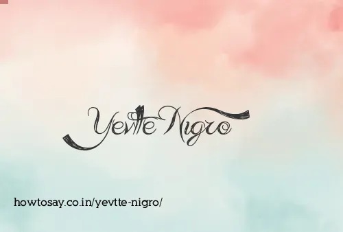 Yevtte Nigro