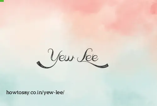 Yew Lee