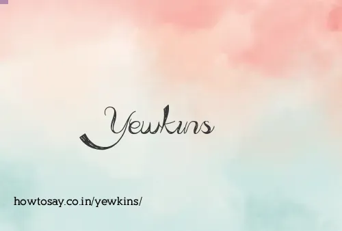 Yewkins