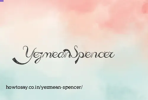 Yezmean Spencer