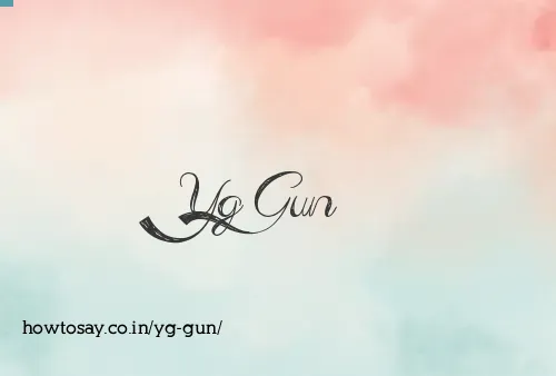 Yg Gun