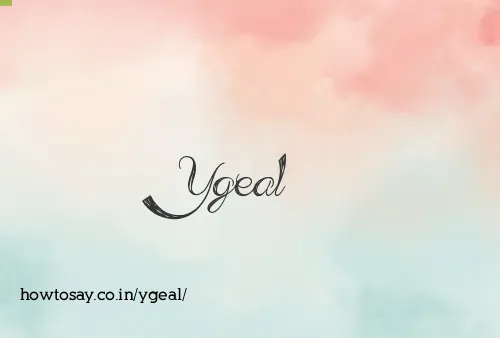 Ygeal