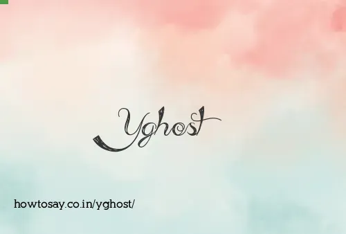 Yghost