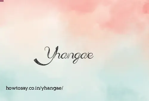 Yhangae