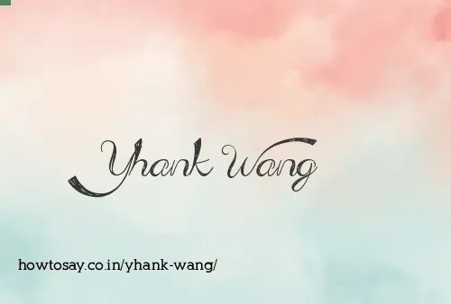 Yhank Wang
