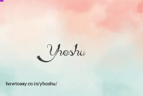 Yhoshu