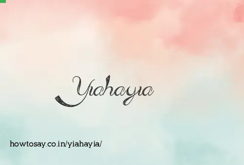 Yiahayia