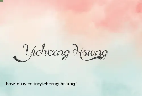 Yicherng Hsiung