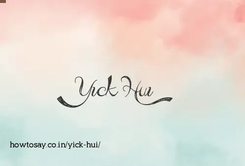 Yick Hui