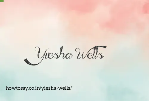 Yiesha Wells