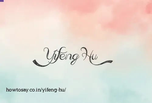 Yifeng Hu